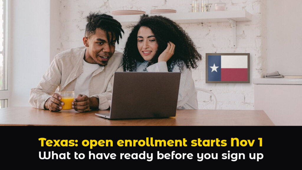 Couple at a kitchen table looking at a laptop together, with a framed Texas flag on the brick wall behind them, above hook text: Texas: open enrollment starts Nov 1. What to have ready before you sign up.