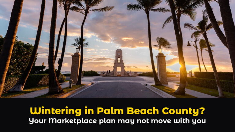 Palm-lined road leading to a clock tower in Palm Beach at sunrise, above hook text: Wintering in Palm Beach County? Your Marketplace plan may not move with you.