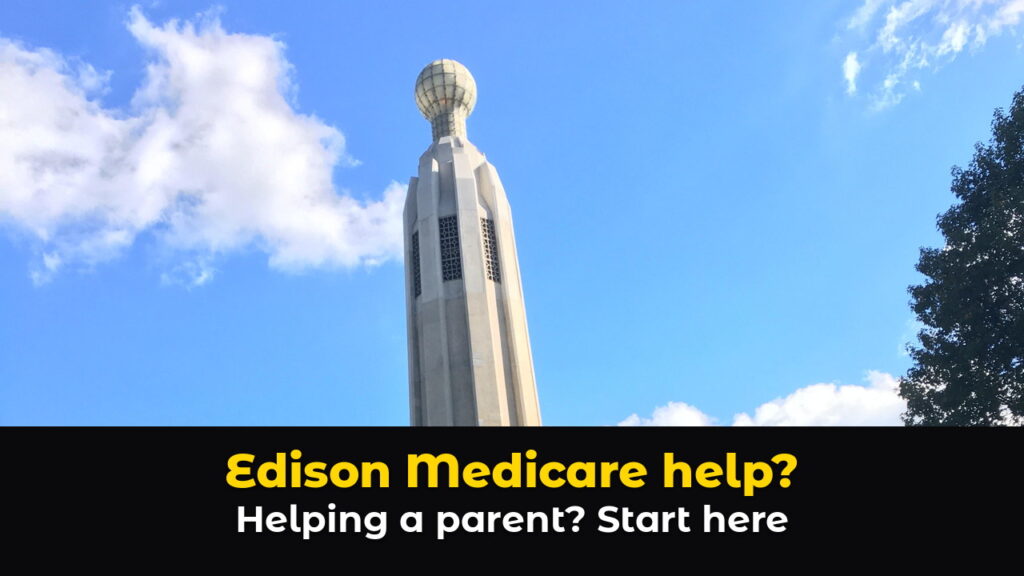 The Thomas Edison Memorial Tower in Edison, New Jersey, a tall stone column crowned by a giant glass light bulb, rising into a bright blue sky with white clouds beside a leafy green tree, above hook text: Edison Medicare help? Helping a parent? Start here.