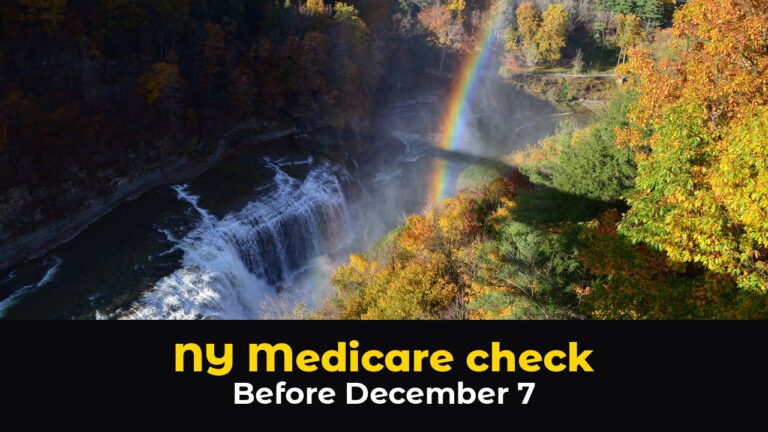 The Upper Falls of the Genesee River pouring white water through a deep gorge at Letchworth State Park in New York, with a rainbow in the mist and hillsides of orange, yellow, and green autumn trees, above hook text: NY Medicare check. Before December 7.